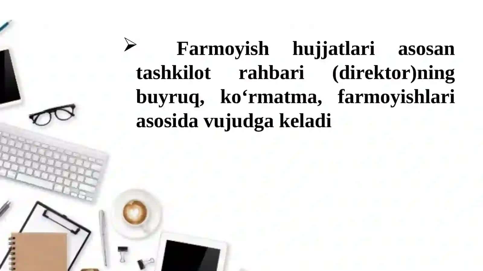Farmoyish Hujjatlari va Ularning Turlari 2