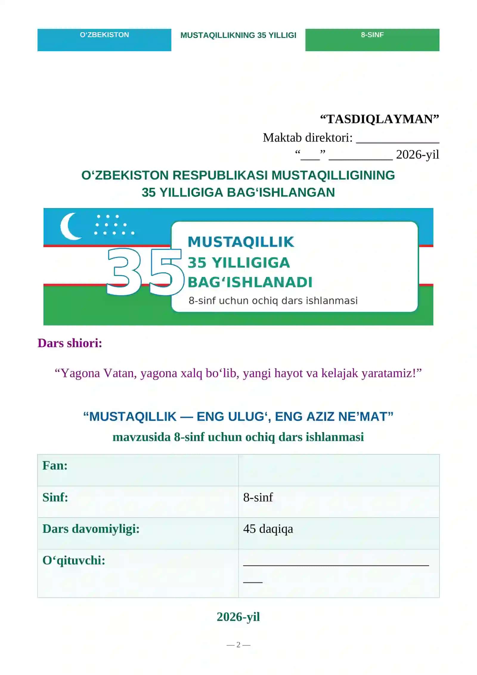 MUSTAQILLIGIMIZNING 35 YILLIGI “Yagona Vatan, yagona xalq bo‘lib, yangi hayot va kelajak yaratamiz!” 2