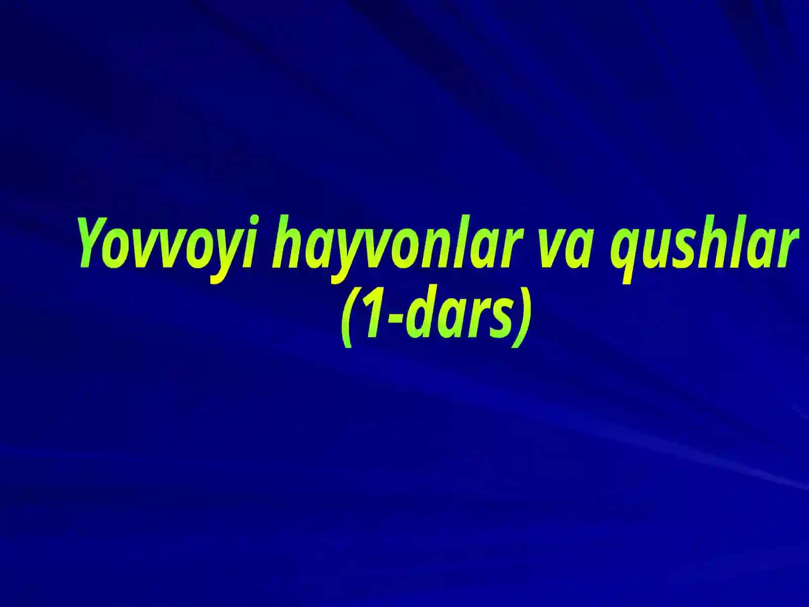 3-sinf Tabiiy Fan (Science) Yovvoyi hayvonlar va qushlar dars ishlanma 2