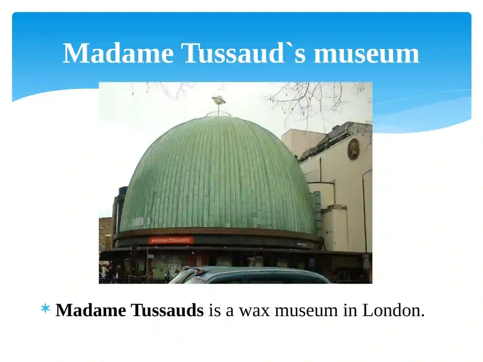 Madame Tussaud`s museum 2
