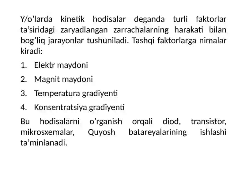 YO’F ASOSLARI FANIDAN 8-MA’RUZA YARIMO’TKAZGICHLARDA KINETIK HODISALAR 2
