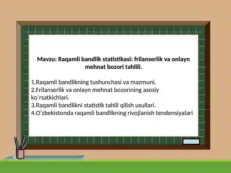 "Raqamli bandlik statistikasi: frilanserlik va onlayn mehnat bozori tahlili" 2