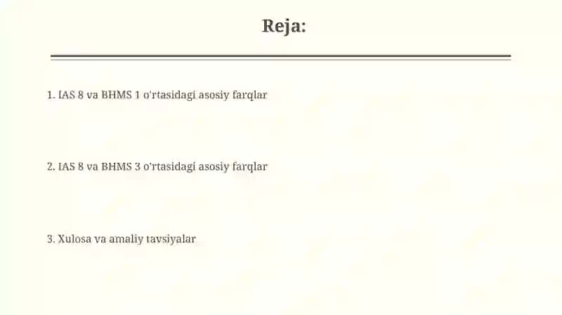 BHXS (IAS) 8 buxgalteriya baholashdagi o‘zgarishlar O‘zb BHMS №1 va №3 standartlari farqi 2