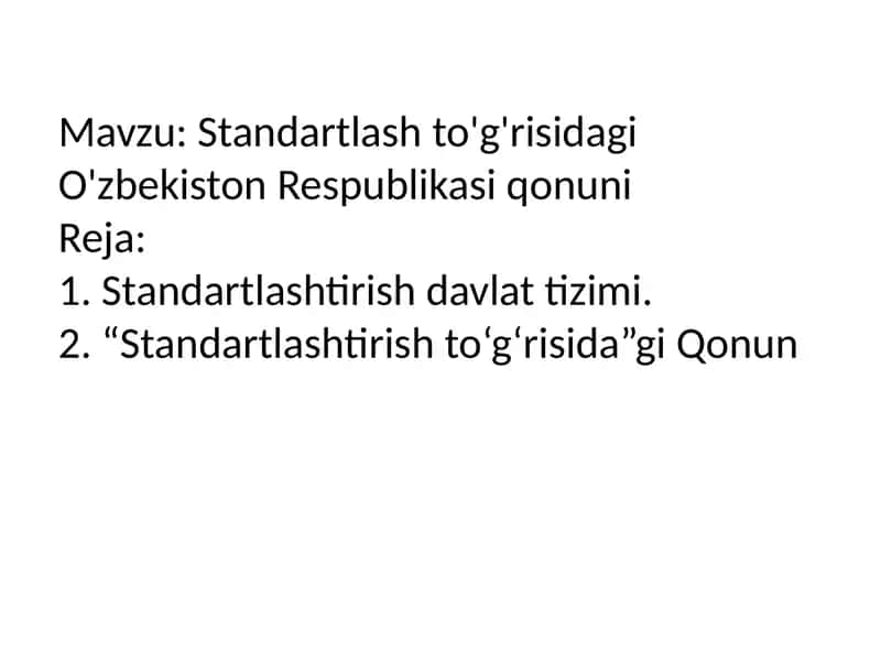 Slayd: Standartlash to'g'risidagi O'zbekiston Respublikasi qonuni 2