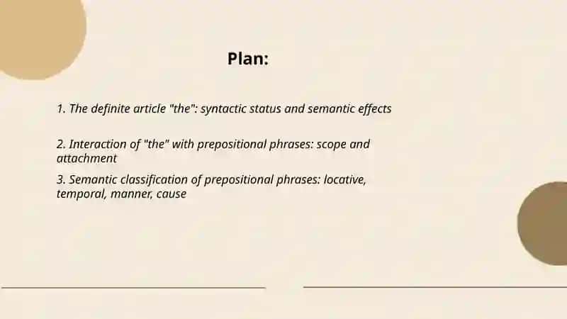 The definite article "the": syntactic status and semantic effects 2