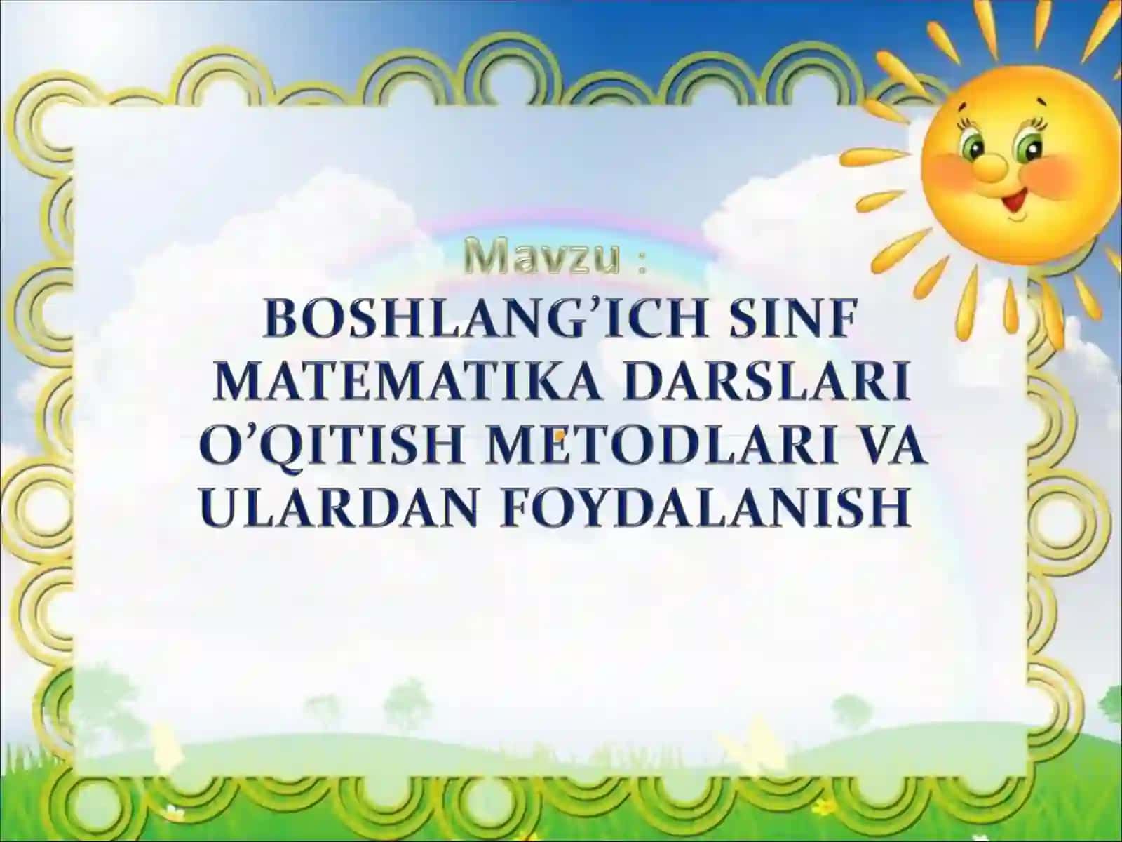 Boshlang`ich sinflarda matematika o’qitish metodlari 2