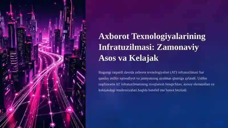 Axborot Texnologiyalarining Infratuzilmasi: Zamonaviy Asos va Kelajak 2