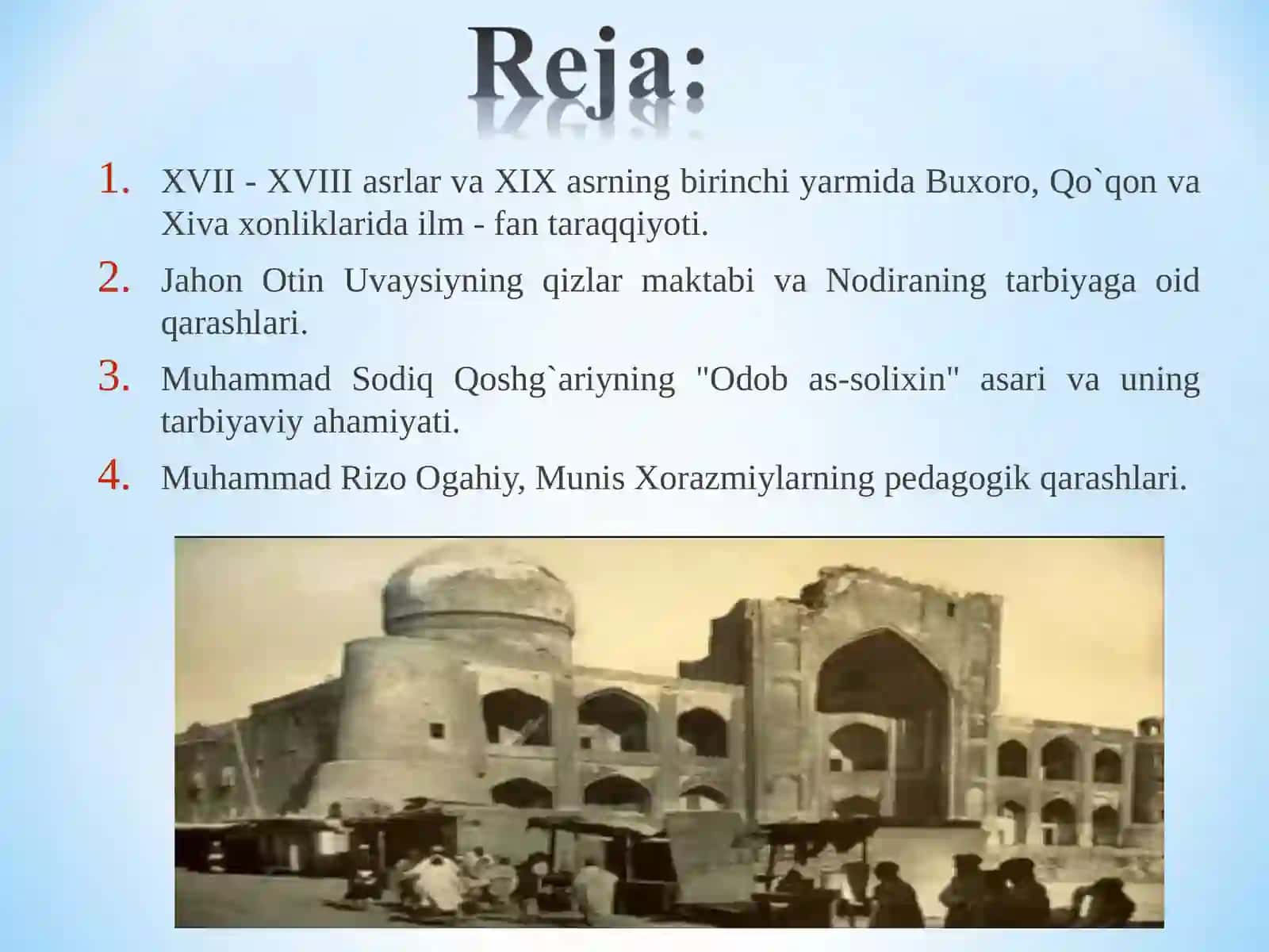 XVII - XVIII asrlar va XIX asrning birinchi yarmida Buxoro, Qo`qon va Xiva xonliklarida ilm - fan taraqqiyoti 2