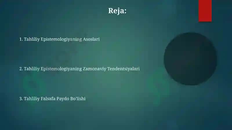 ANALITIK FALSAFANING VUJUDGA KELISHI. ANALITIK EPISTEMOLOGIYA 2