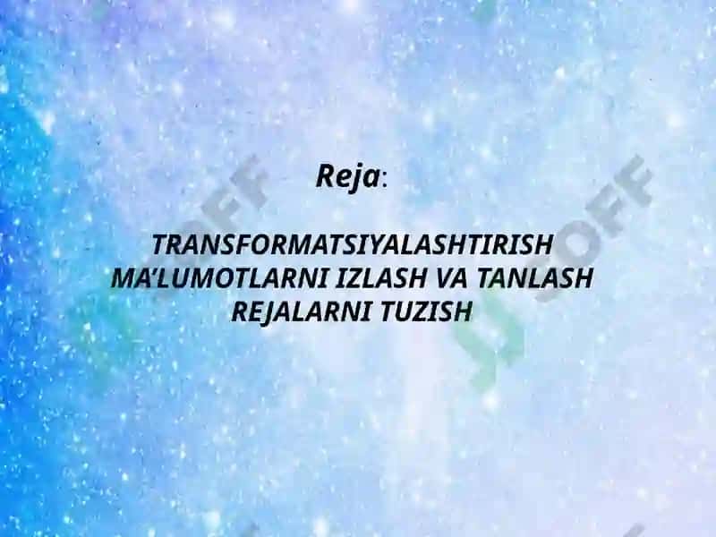SOFT SKILLS – AXBOROTNI TRANSFORMATSIYALASHTIRISH 2