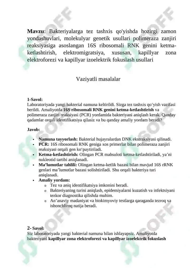 Bakteriyalarga tez tashxis qo'yishda hozirgi zamon yondashuvlari, molekulyar genetik usullari polimeraza zanjiri reaksiyasiga asoslangan 16S ribosomali RNK genini ketma-ketlashtirish, elektromigratsiya, xususan, kapillyar zona elektroforezi va kapillyar izoelektrik fokuslash usullari 2