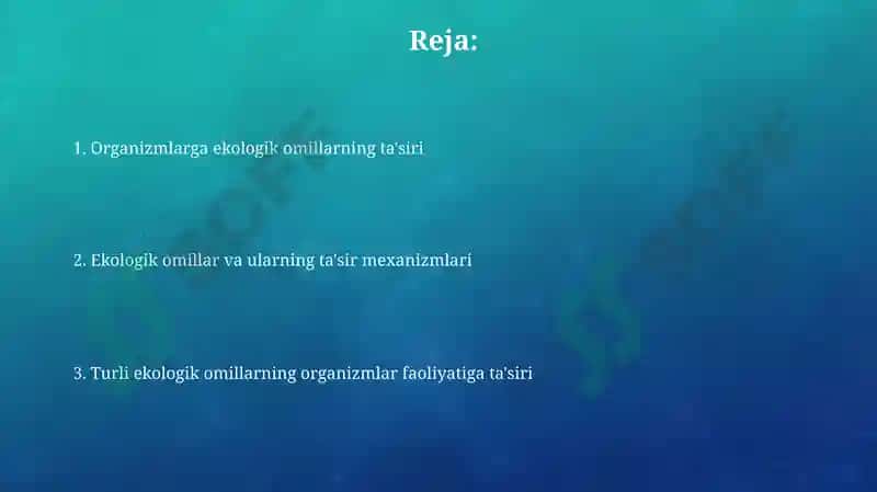 Turli ekologik omillarni tirik organizmlarga taʼsir etish mexanizmi 2