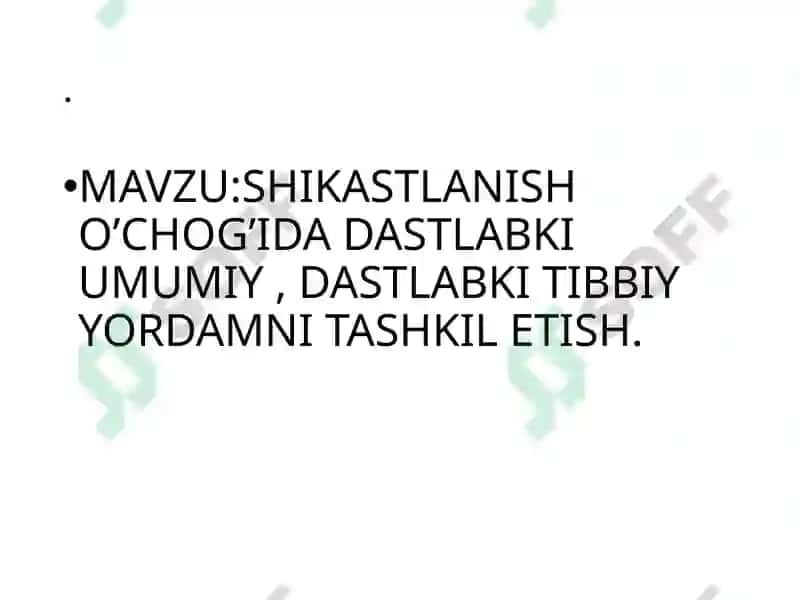 SHIKASTLANISH O’CHOG’IDA DASTLABKI UMUMIY, DASTLABKI TIBBIY YORDAMNI TASHKIL ETISH 2