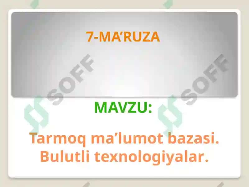 Tarmoq ma’lumot bazasi. Bulutli texnologiyalar. 2