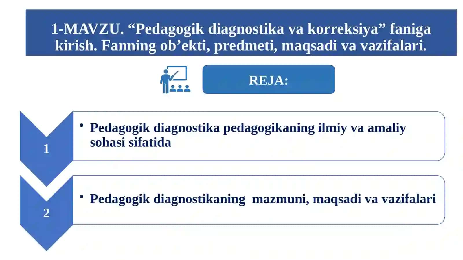 1-МAVZU. “Pedagogikdiagnostikavakorreksiya”fanigakirish. Fanningob’ekti,predmeti,maqsadivavazifalari 2