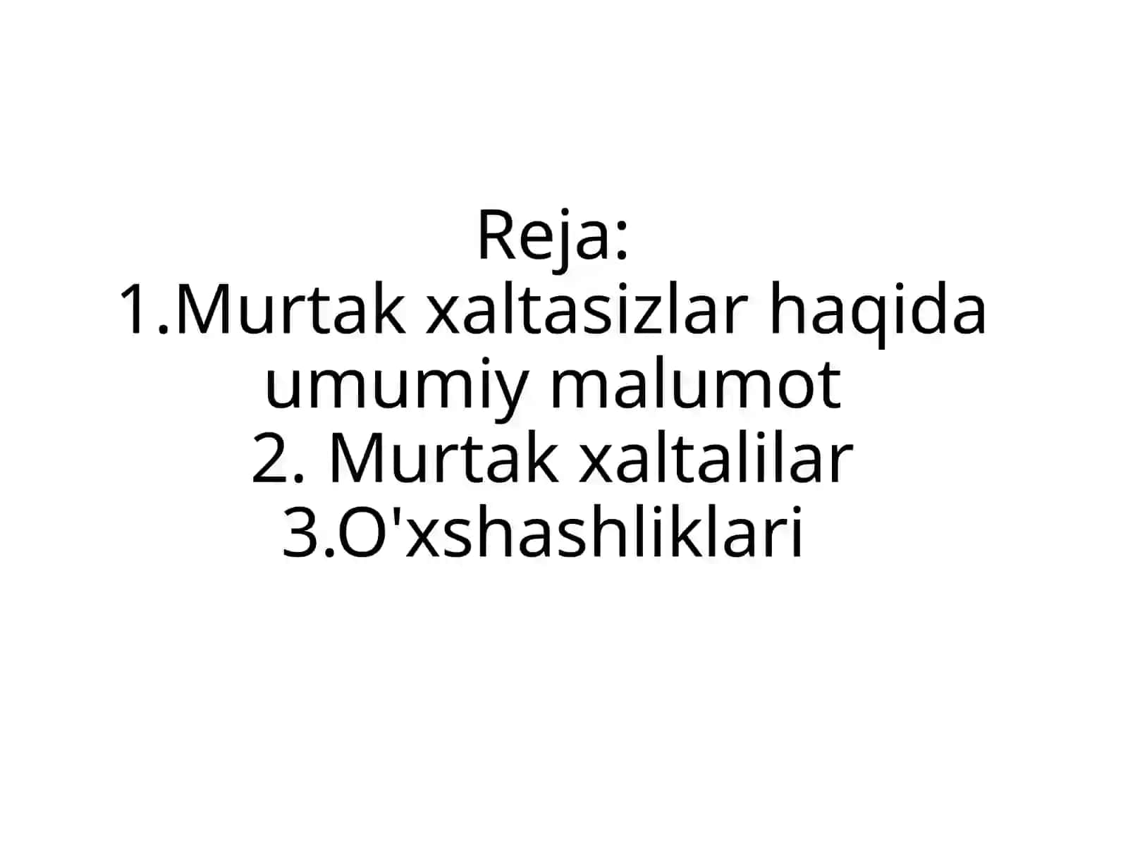 Murtakxaltasiz-Anamniyalar(Anamnia)vamurtakxaltaliAmniotlar(Amniota)guruhigakiruvchiumrtqalilargaxosxususiyatlar 2