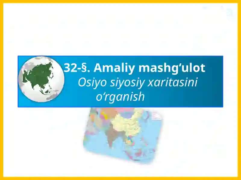Амалий машгъулот Осиёсийосяхаритасини ўрганиш 2