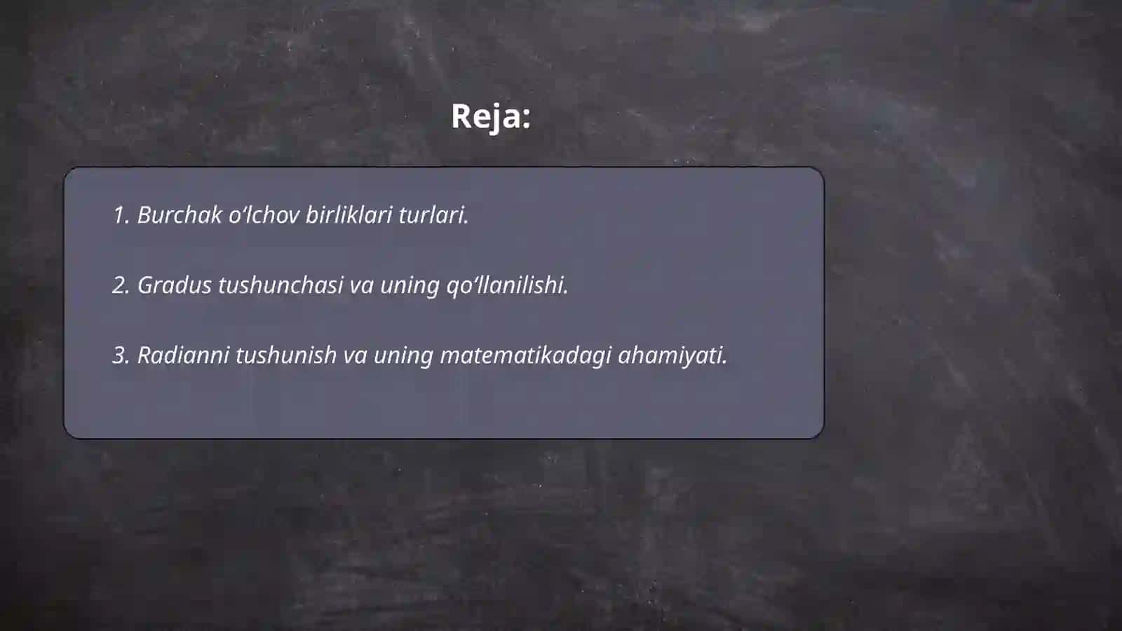 Burchak o‘lchovlari turlarini o‘rganish va har bir o‘lchov turining qo‘llanilish sohasini aniqlash, o‘lchovlar bo‘yicha taklif berish 2