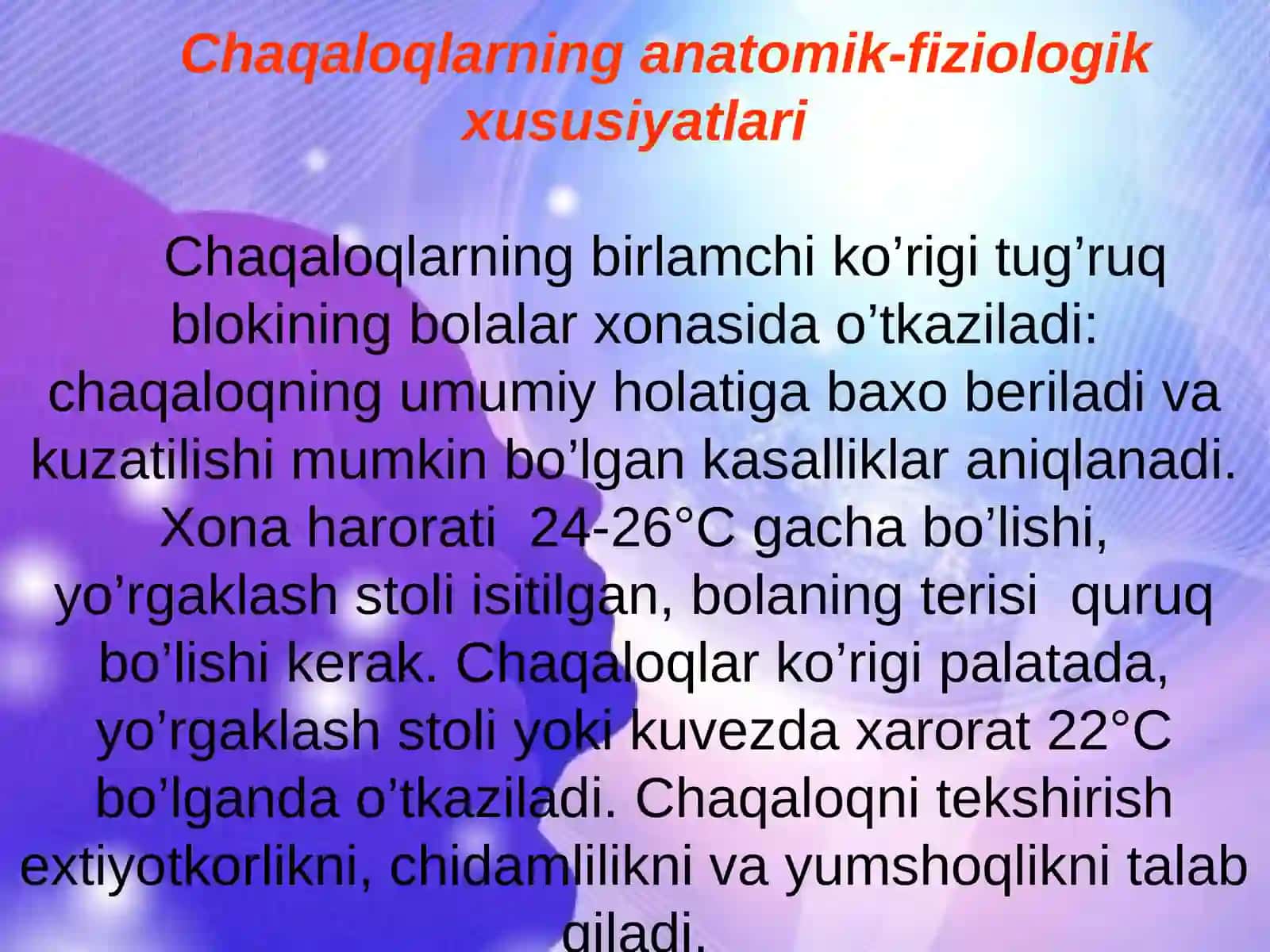 CHAQALOQLIK DAVRI FIZIOLOGIYASI. MOSLASHISH DAVRI XUSUSIYATLARI. YETUK TUG’ILGAN CHAQALOQLARNI PARVARISHLASH USULLARI 2