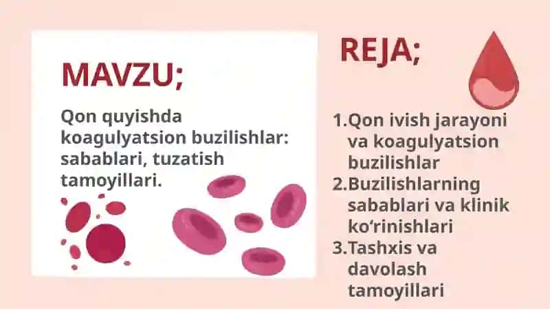 Qon quyishda koagulyatsion buzilishlar: sabablari, tuzatish tamoyillari. 2