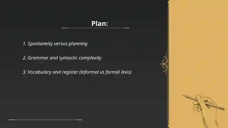The main differences between spoken and written discourse 2