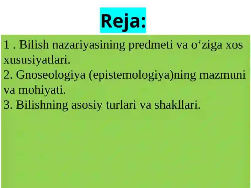 BILISH FALSAFASI GNOSEOLOGIYABILISH HAQIDAGI FALSAFIY TA’LIMOT 2