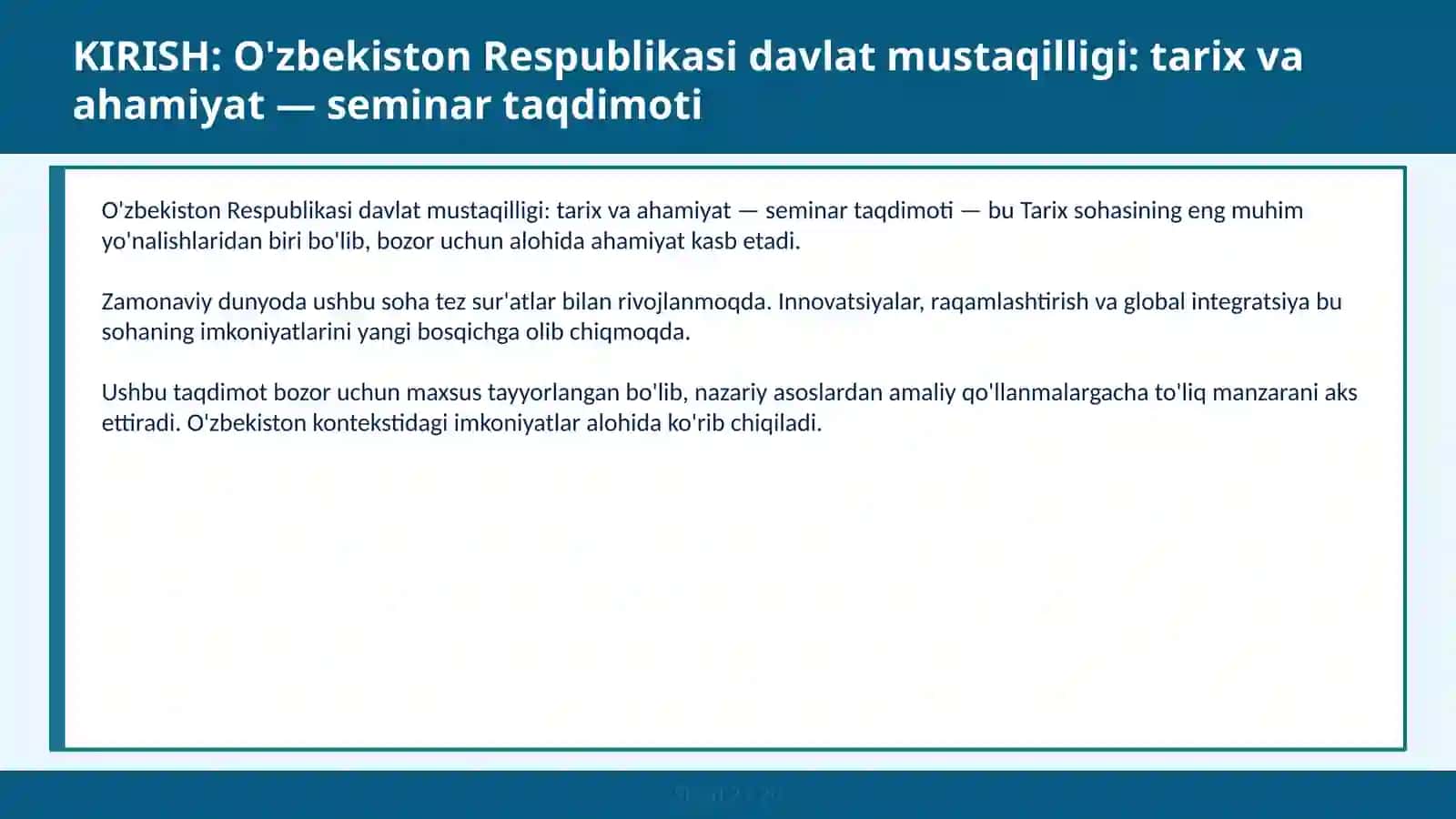 O'zbekiston RESPUBLIKASI DAVLAT MUSTAQILLIGI: TARIX VA AHAMIYAT — SEMINAR TAQDIMOTI 2
