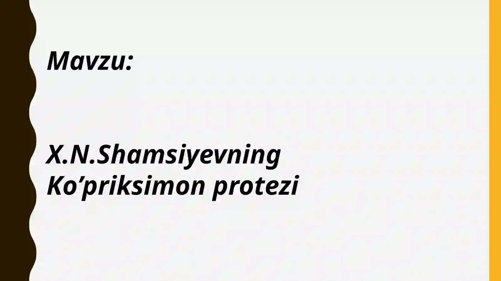 X.N.Shamsiyevning  Ko’priksimon protezi 2