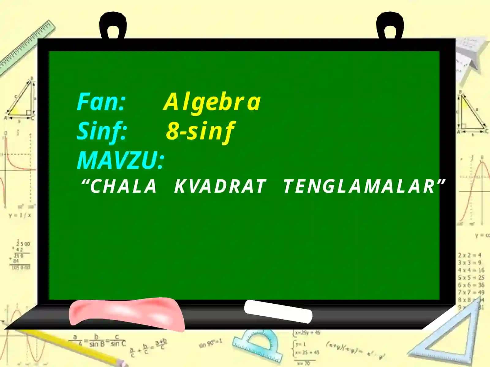 CHALA KVADRAT TENGLAMALAR 2
