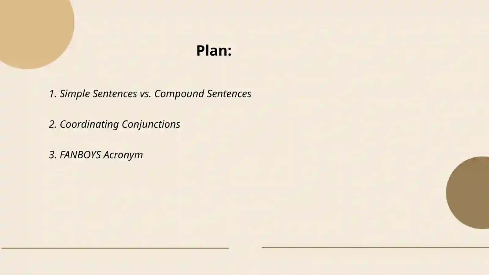 Combining sentences using three options for coordination 2