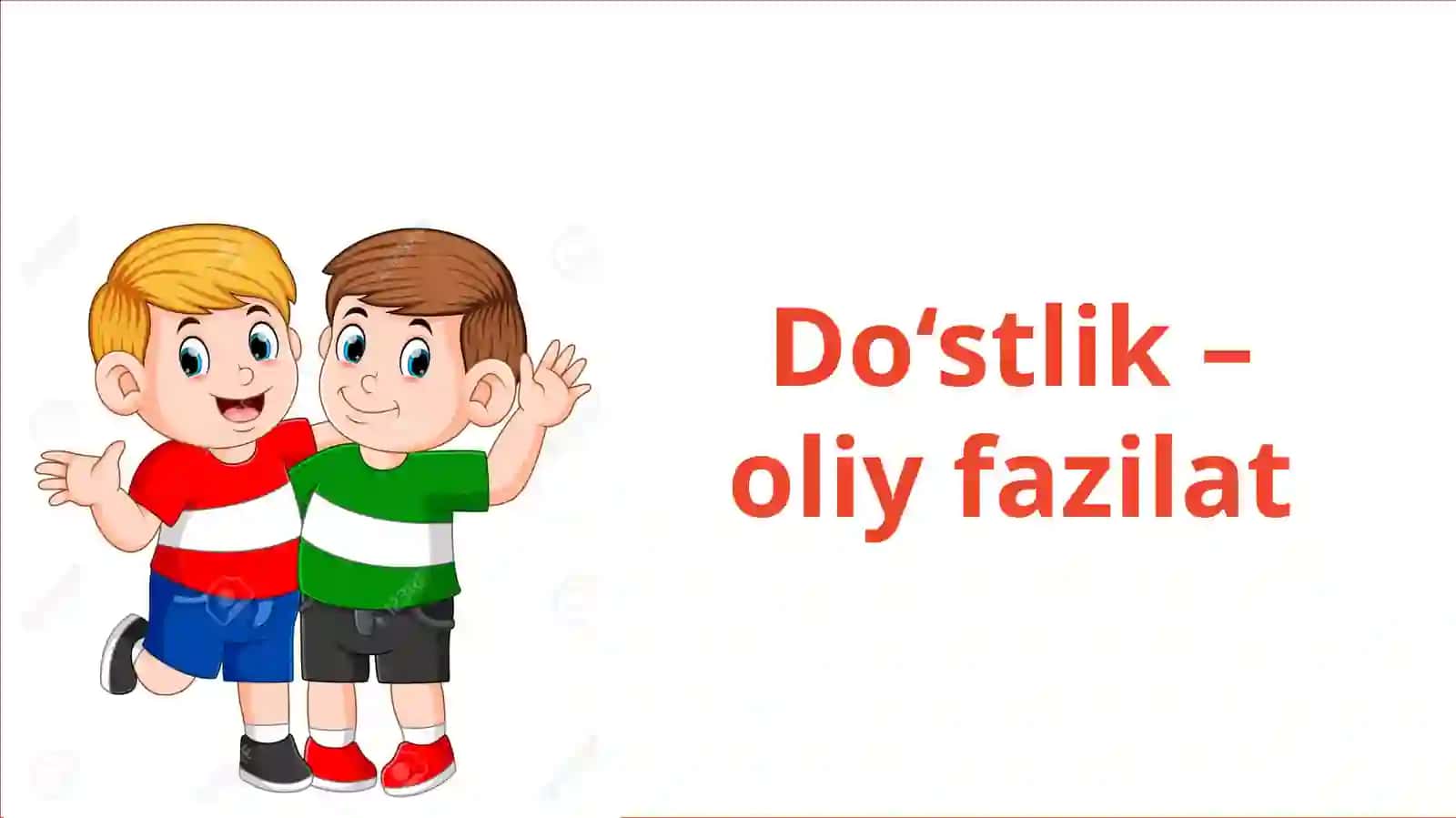 Do‘stlik – oliy fazilat 2