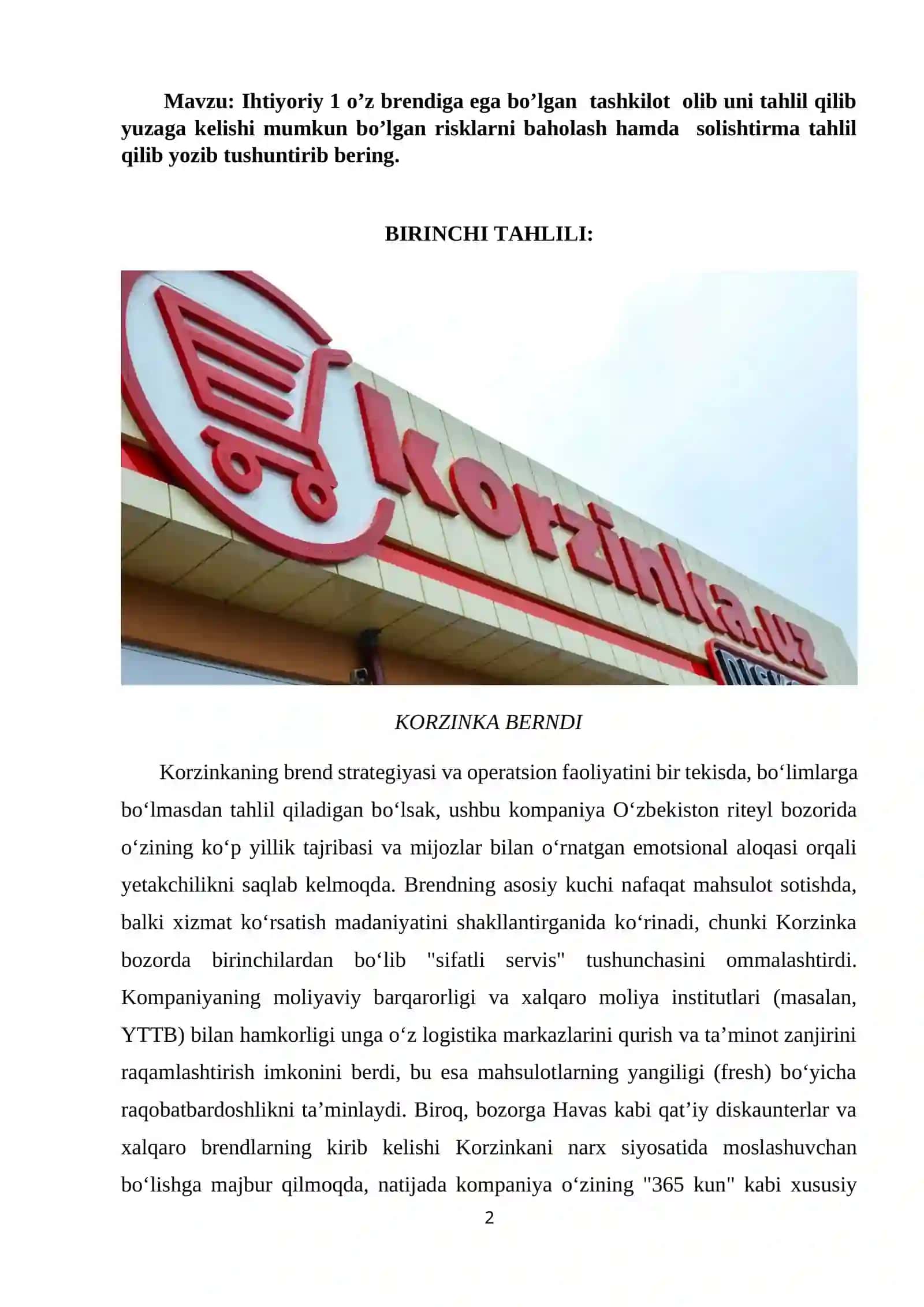 Ihtiyoriy 1 o’z brendiga ega bo’lgan tashkilot olib uni tahlil qilib yuzaga kelishi mumkun bo’lgan risklarni baholash hamda solishtirma tahlil qilib yozib tushuntirib bering 2