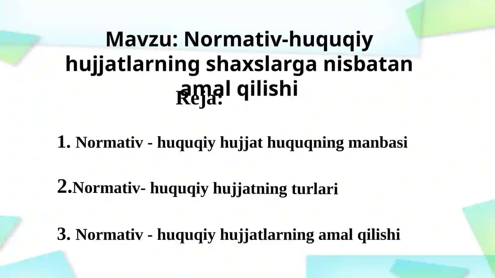 Normativ-huquqiy hujjatlarning shaxslarga nisbatan amal qilishi 2