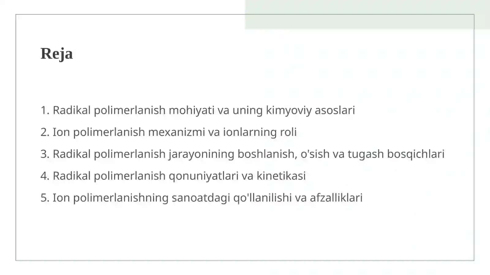 Radikal va ion polimerlanish. Radikal polimerlanish qonuniyatlari,jarayon bosqichlari 2