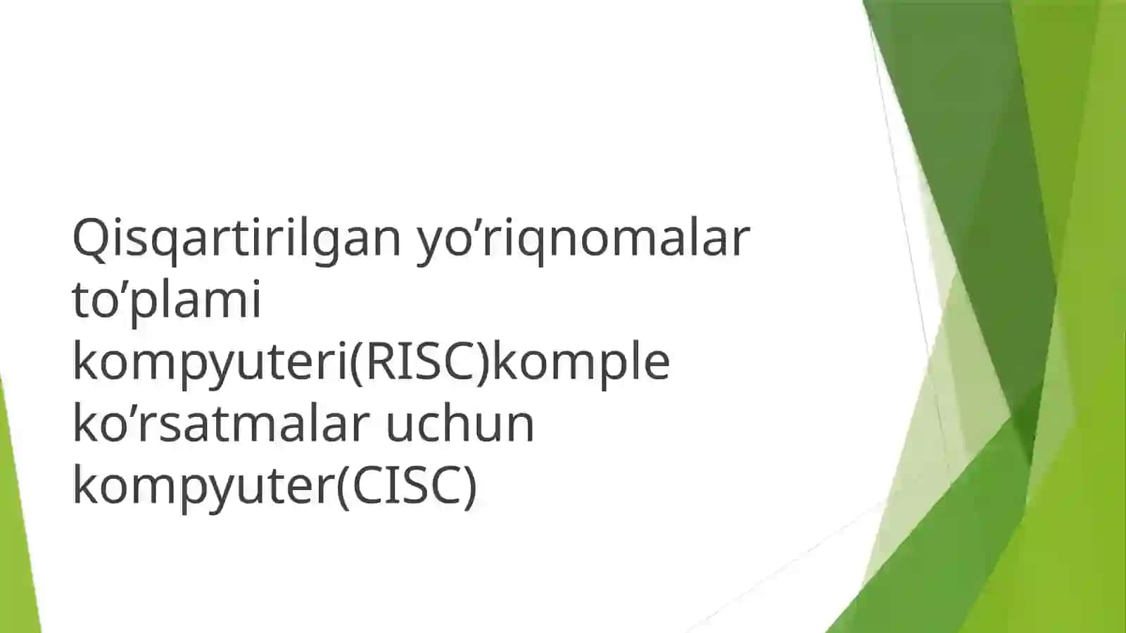 Qisqartirilgan yo’riqnomalar to’plami kompyuteri(RISC)komple ko’rsatmalar uchun kompyuter(CISC) 2