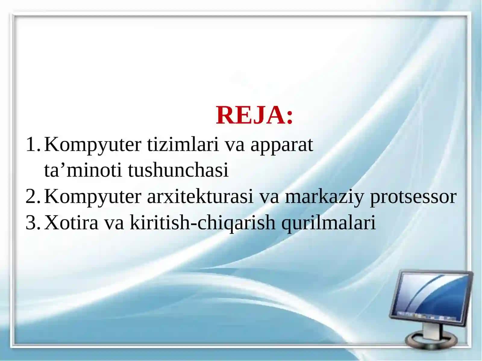KOMPYUTERTIZIMLARI VA APPARAT TA’MINOTI. KOMPYUTER ARXITEKTURASI 2
