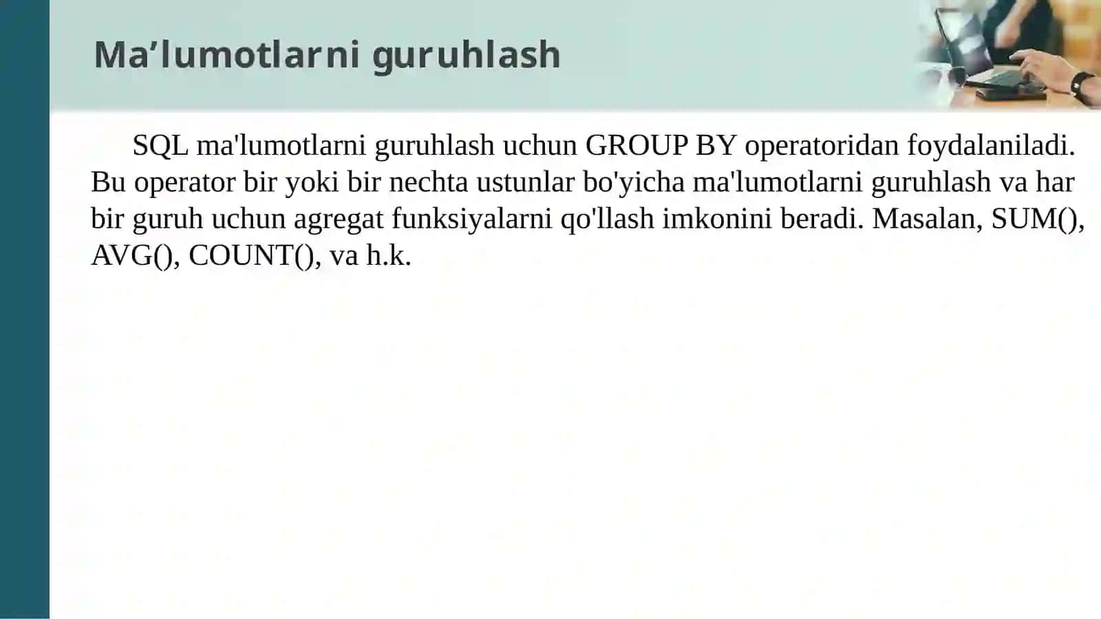 10-mavzu.Ma’lumotlarniguruhlash 2