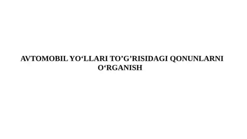 Avtomobillar yo'llaridagi qonunlar 2