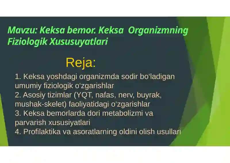 Keksa bemor. Keksa organizmning fiziologik xususiyatlari 2
