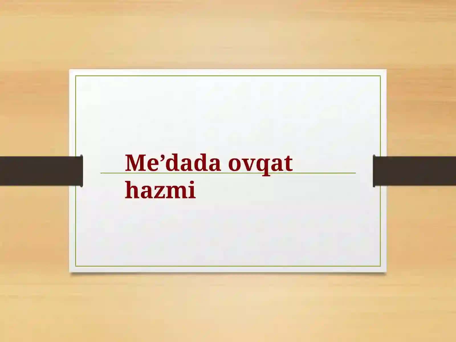 Me’dada ovqat hazmi 2
