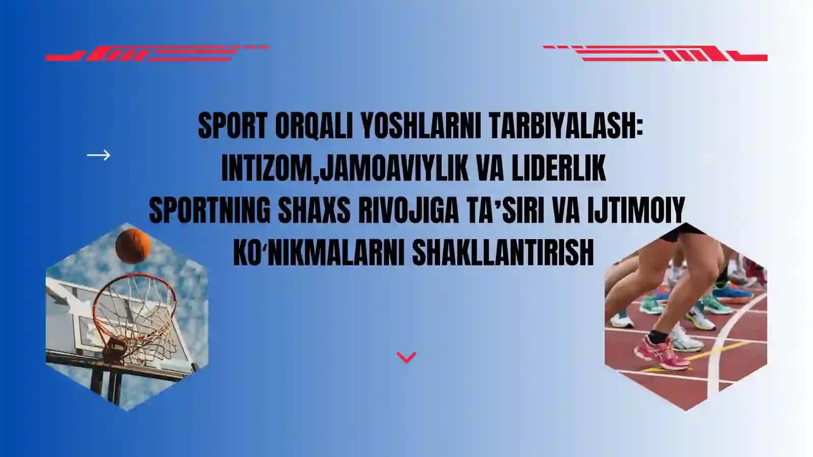 SPORT ORQALI YOSHLARNI TARBIYALASH: INTIZOM,JAMOAVIYLIK VA LIDERLIK 2