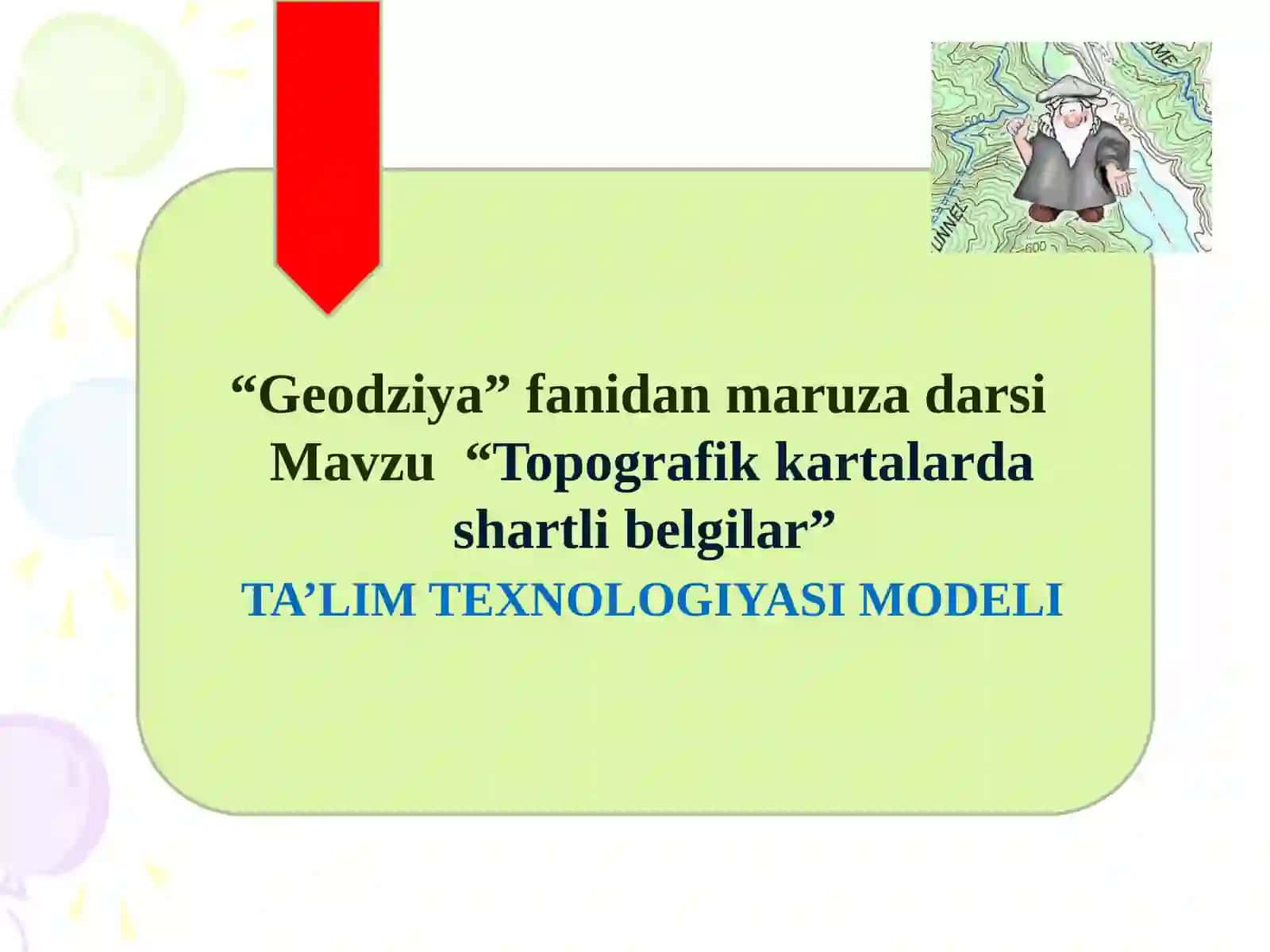 Shartlibelgilar.Topografikkartalardainjenerlikmasalalariniyechish 2