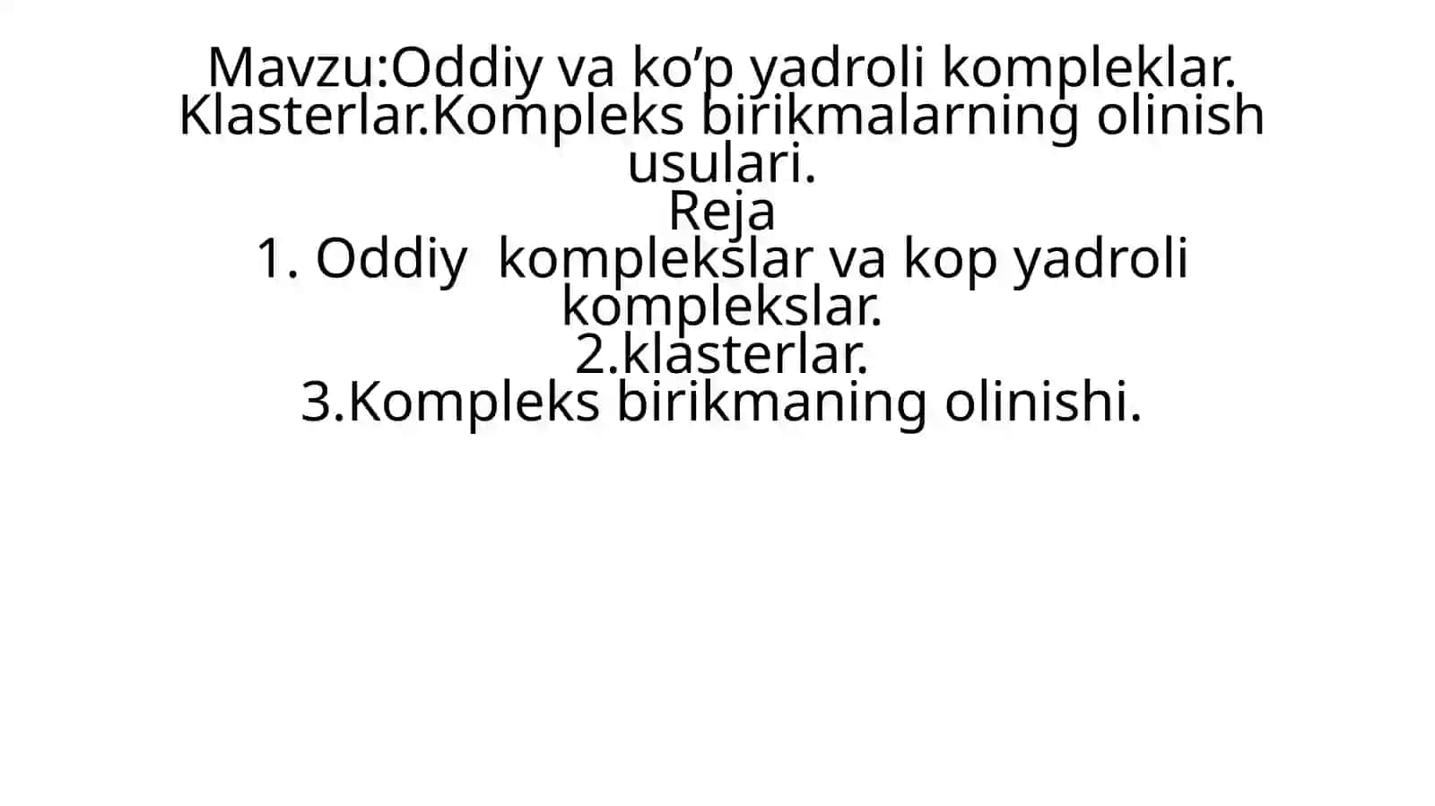 Termiz Davlat Universiteti Kimyo Fakulteti 224-Guruh Talabasi Choriyeva Mahliyo ning Kompleks Birikmalarni Modulashtirish Fanidan Taqdimot 2