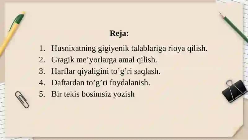 Husnixat darslarida o’quvchilar yozuviga quyidagi talablar qo'yiladi 2