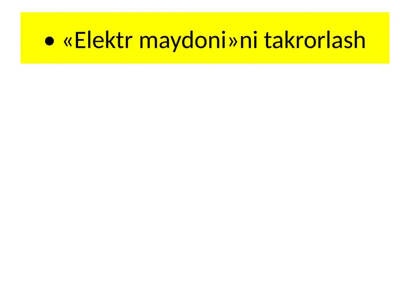 Fizika - Elektr maydoni ishi va potensiali (10-sinf) 2