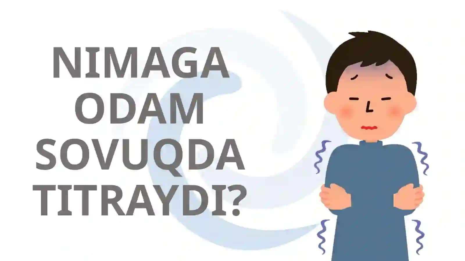 NIMAGA ODAM SOVUQDA TITRAYDI? 2