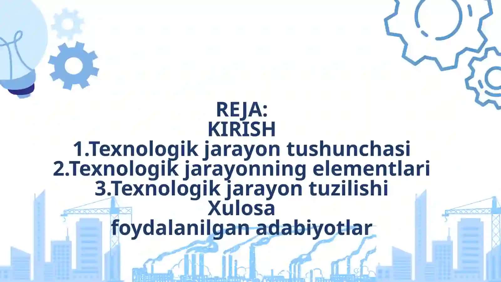 Texnologik jarayon strukturasini o’rganish 2