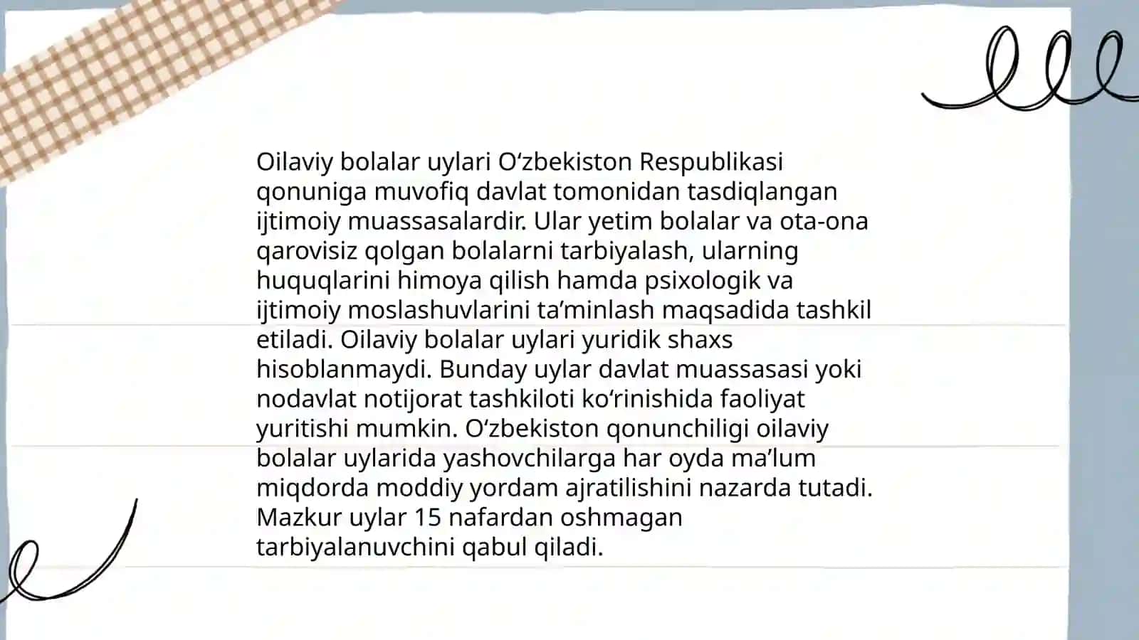 Oilaviy bolalar uylari O‘zbekiston Respublikasi qonuniga muvofiq davlat tomonidan tasdiqlangan ijtimoiy muassasalardir 3