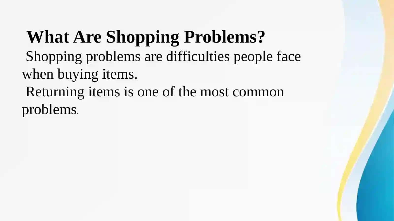 Shopping problems. Returing items 3