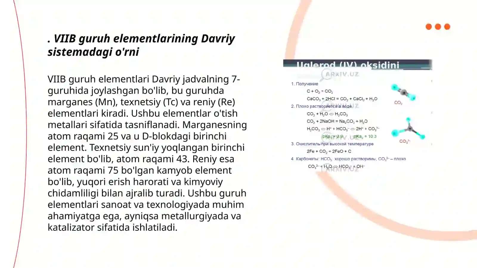 Davriy sistemaning VIIB guruh elementlari ( Mn, Tc, Re elementlari va birikmalarining tarqalishi,olinishi, xossalari,ishlatilishi) 3